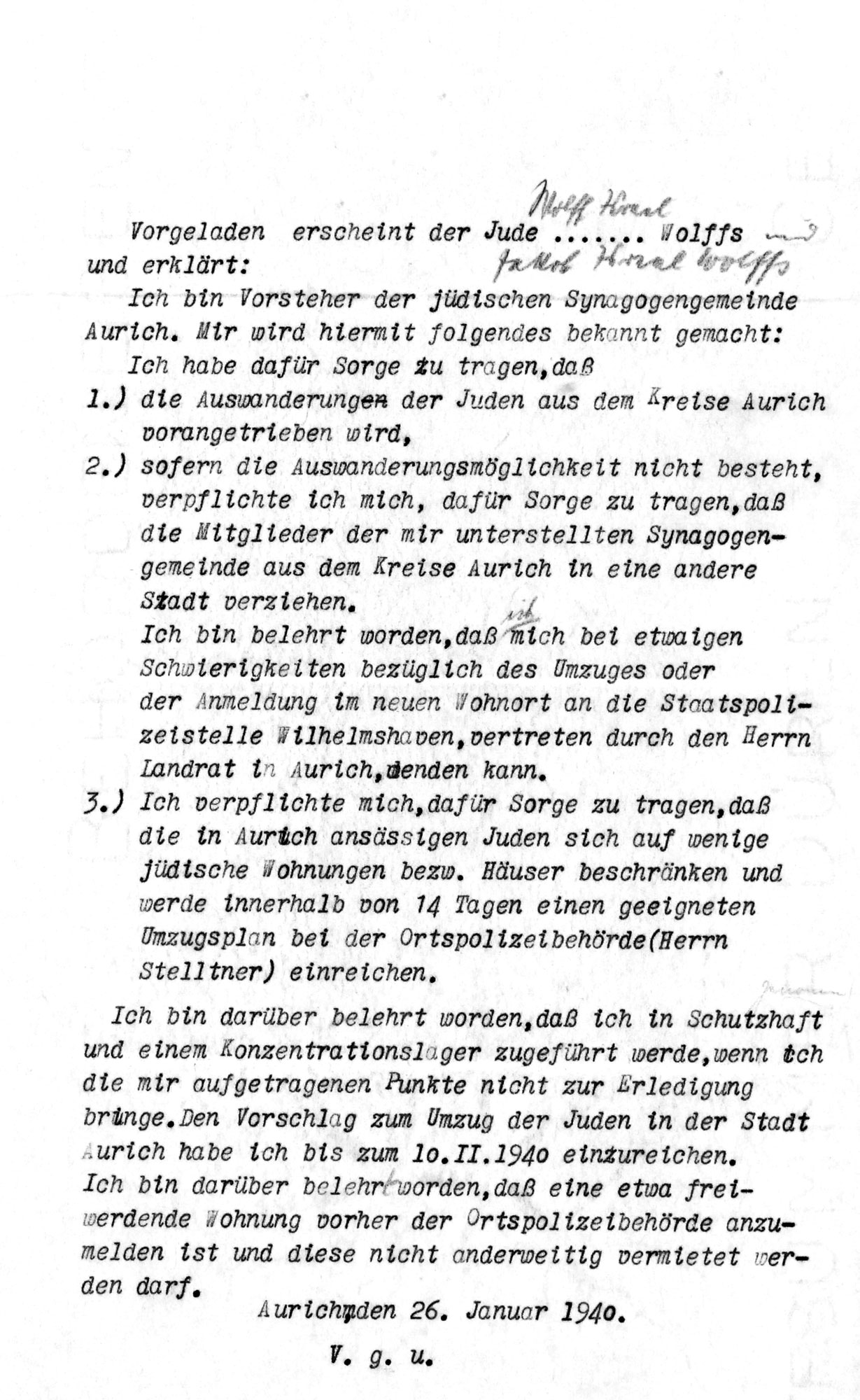 Am 26. Januar 1940 bekommt Wolff Benjamin Wolffs von der Gestapo die Anweisung, den Wegzug aller Juden aus Aurich zu organisieren. Er muss unterschreiben.